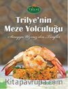 Trilye'nin Meze Yolculuğu