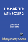Elmas Dizeler Altın Sözler 2