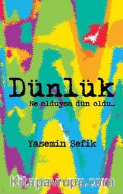 Dünlük <br /> Ne Olduysa Dün Oldu...