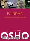 Buddha & Hayatı ve Öğretileri ve İnsanlık Üzerindeki Etkisi