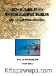 Lozan Mübadillerinin Tekirdağ Vilayetine İskanları (Tasfiye Talepnamelerine Göre)