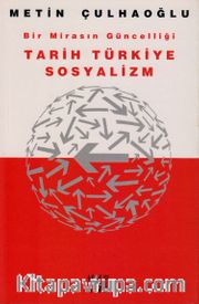 Bir Mirasın Güncelliği Tarih Türkiye Sosyalizm 