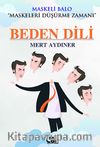 Beden Dili & Maskeli Balo-Maskeleri Düşürme Zamanı