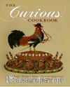 The Curious Cookbook & Viper Soup,Badger Ham,Stewed Sparrows-100 More Historic Recipes