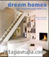 Dream Homes & 100 Inspirational Interiors