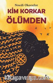 Kim Korkar Ölümden