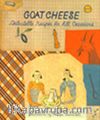 Goat Cheese & Delectable Recipes for All Occasions