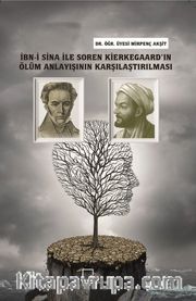 İbn-i Sina İle Soren Kierkegaard'ın Ölüm Anlayışının Karşlatırılması