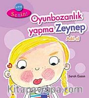 Oyunbozanlık Yapma Zeynep Adil Ol