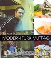 Serkan Bozkurt'la Modern Türk Mutfağı