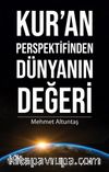Kur’an Perspektifinden Dünyanın Değeri