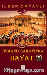 Osmanlı Sarayında Hayat
