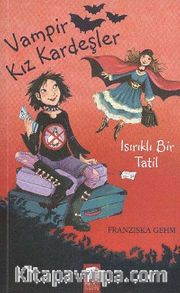 Vampir Kız Kardeşler <br /> Isırık Tadında Bir Tatil