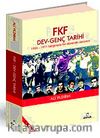 FKF Dev-Genç Tarihi & 1965-1971 Belgelerle Bir Dönemin Serüveni