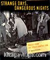 Strange Days,Dangerous Nights & Photos from the Speed Graphic Era