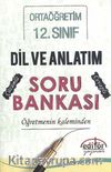 12. Sınıf Ortaöğretim Dil ve Anlatım Soru Bankası Öğretmenin Kaleminden
