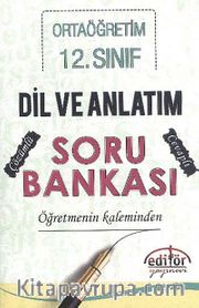 12. Sınıf Ortaöğretim Dil ve Anlatım Soru Bankası Öğretmenin Kaleminden