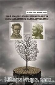 İbn-i Sina ile Soren Kierkegaard'ın Ölüm Anlayışının Karşılaştırılması