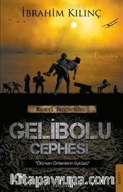 Manevi Pencereden Gelibolu Cephesi