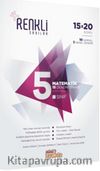 5. Sınıf Matematik 15 Deneme Sınavı - Renkli Sayılar
