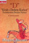 ''D'' Kitab-ı Dedem Korkut & Destanlarının Dresden Nüshası