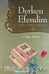 Derken Efendim II & Tarih ve Kültür Sohbetleri
