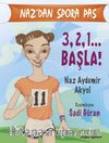 3, 2, 1.. Başla! / Naz'dan Spora Pas Serisi 1
