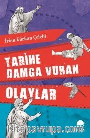 Tarihe Damga Vuran Olaylar