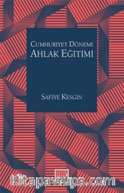 Cumhuriyet Dönemi Ahlak Eğitimi