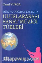 Dünya Coğrafyasında Uluslararası Sanat Müziği Türleri