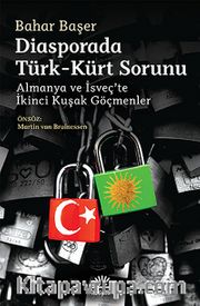 Diasporada Türk-Kürt Sorunu <br /> Almanya ve İsveç'te İkinci Kuşak Göçmenler