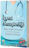 İşyeri Hemşireliği - Diğer Sağlık Personeli Sınavlarına Yönelik Çalışma Notları 5 Deneme Sınavı 
