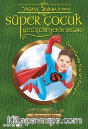 Süper Çocuk Yetiştirmenin Sırları