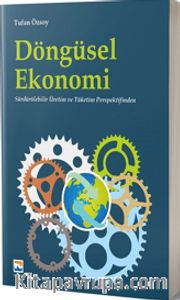 Döngüsel Ekonomi <br /> Sürdürülebilir Üretim ve Tüketim Perspektifinden
