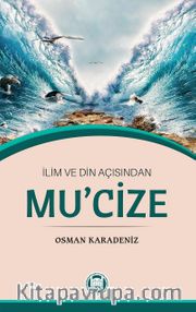 İlim ve Din Açısından Mucize