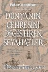 Dünyanın Çehresini Değiştiren Seyahatler