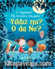 Yıldız Mı? O Da Ne? / Keşfedin İlk Sorulara Cevaplar