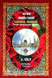 Camiul-Ehadis 55 Bin Hadis-i Şerif 3. Cild
