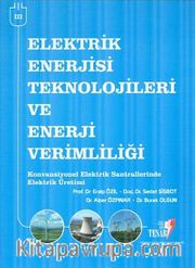 Elektrik Enerjisi Teknolojileri ve Enerji Verimliliği -3 <br /> Konvansiyonel Elektrik Santrallerinde Elektrik Üretimi