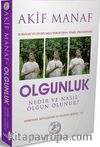 Olgunluk Nedir ve Nasıl Olgun Olunur?