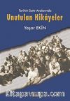 Tarihin Satır Aralarında Unutulan Hikayeler