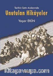 Tarihin Satır Aralarında Unutulan Hikayeler