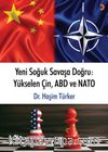 Yeni Soğuk Savaşa Doğru: Yükselen Çin, ABD ve NATO