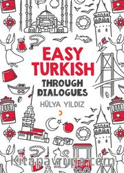 Easy Turkish <br /> Through Dialogues