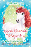 Çiçekli Orman’ın Tekboynuzları / Festival Zamanı