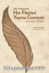 Fikir Tarihimizde Hür Fikirleri Yayma Cemiyeti Sempozyum Tebliğleri
