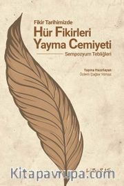 Fikir Tarihimizde Hür Fikirleri Yayma Cemiyeti Sempozyum Tebliğleri