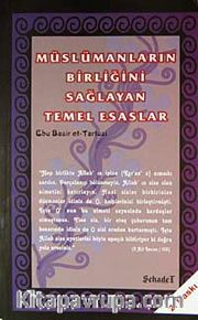 Müslümanların Birliğini Sağlayan Temel Esaslar