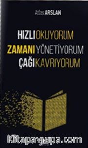 Hızlı Okuyorum Zamanı Yönetiyorum Çağı Kavrıyorum