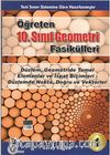10. Sınıf Öğreten Geometri Fasikülleri / Düzlem, Geometride Temel Elemanlar ve İspat Biçimleri